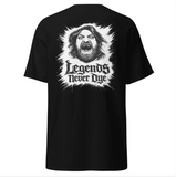 Legends Never Dye T-Shirt!